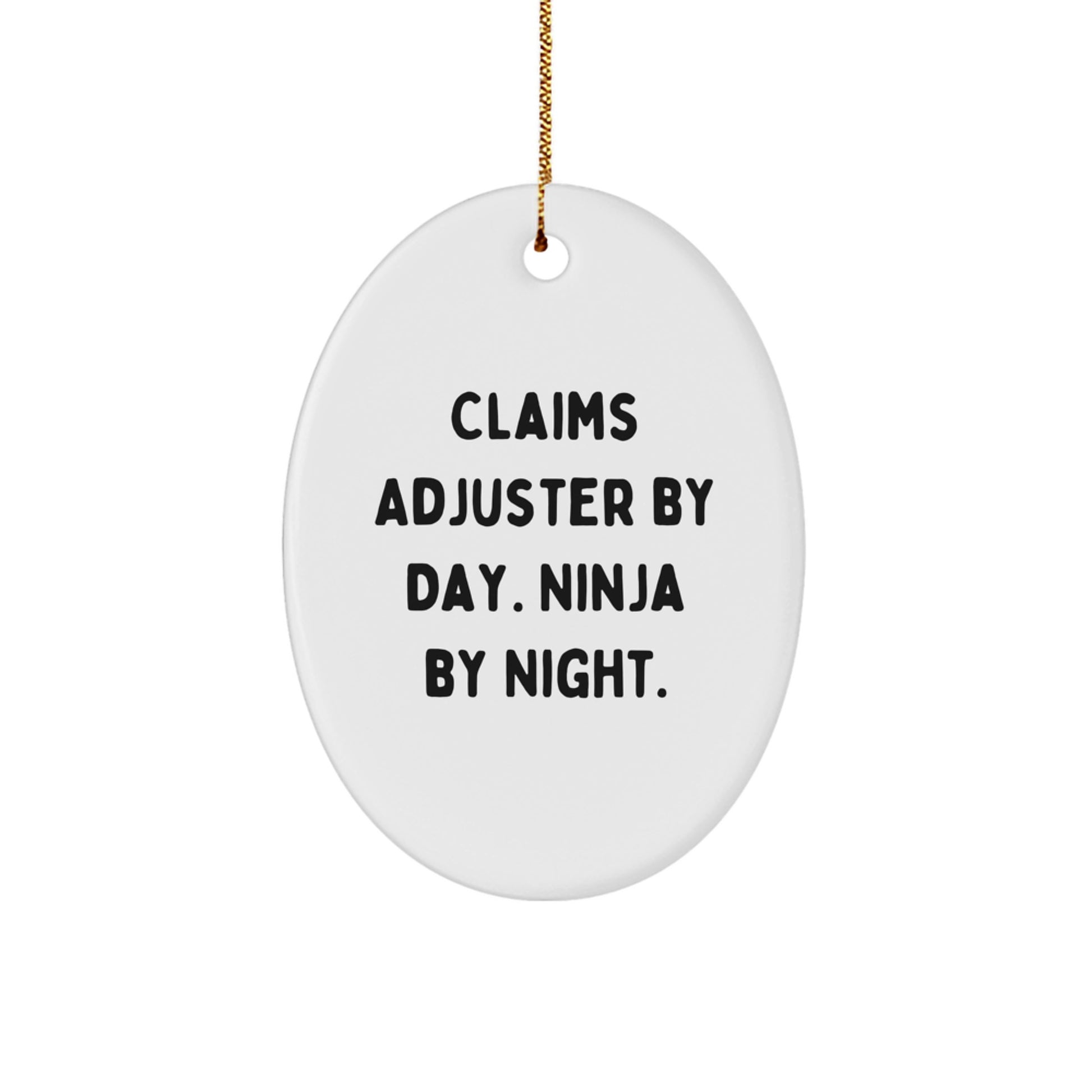 Claims Adjuster Oval Ornament, 'Claims Adjuster By Day. Ninja By Night.' Funny Gift for Claims Adjuster, Gifts from Friends, Family, or Coworkers, Christmas Unique Gifts - Image 1