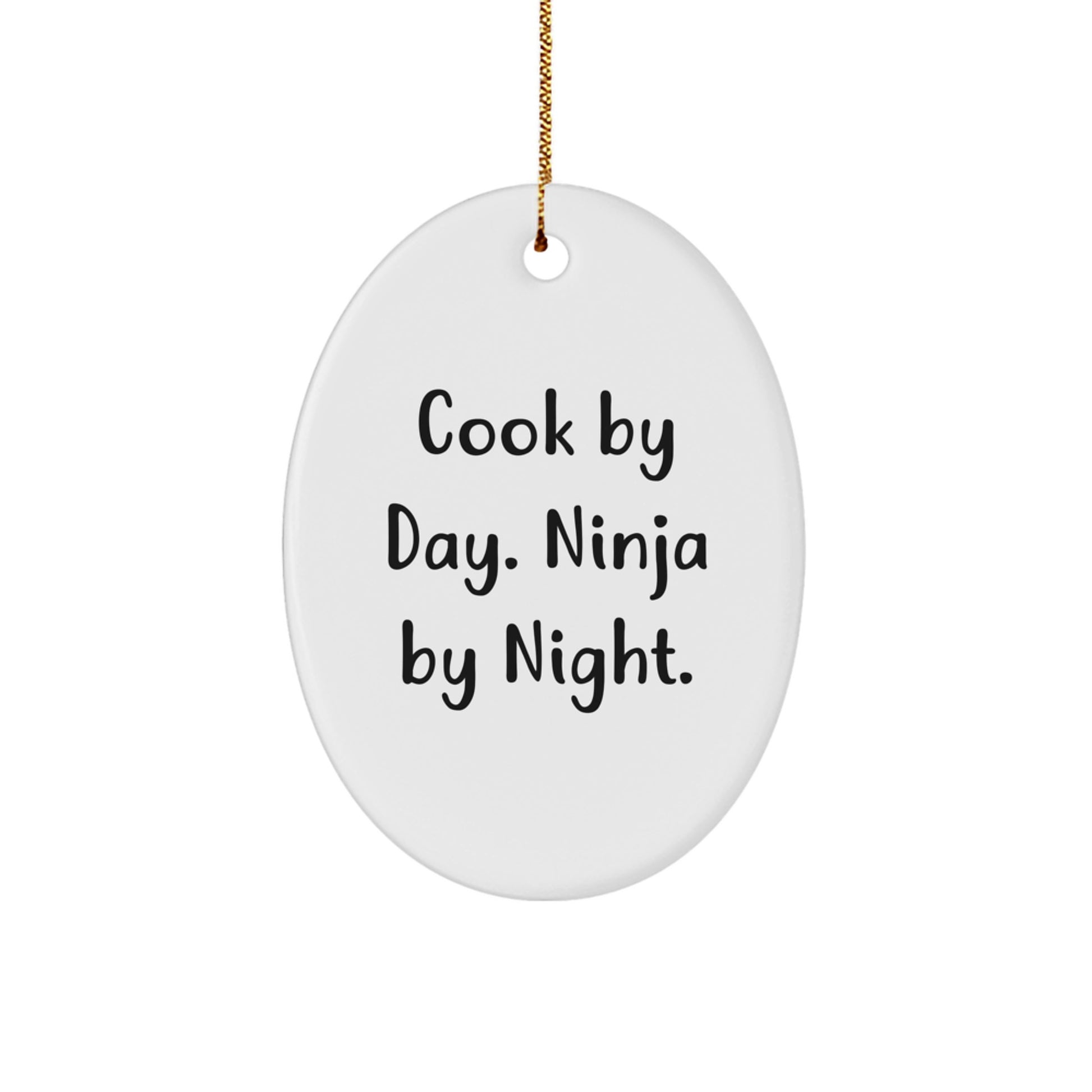 Cook Gifts for Christmas, Oval Ornament with Funny Quote 'Cook By Day. Ninja By Night.' - Gifts from Family to Cook, Cook Lover Gifts - Image 1