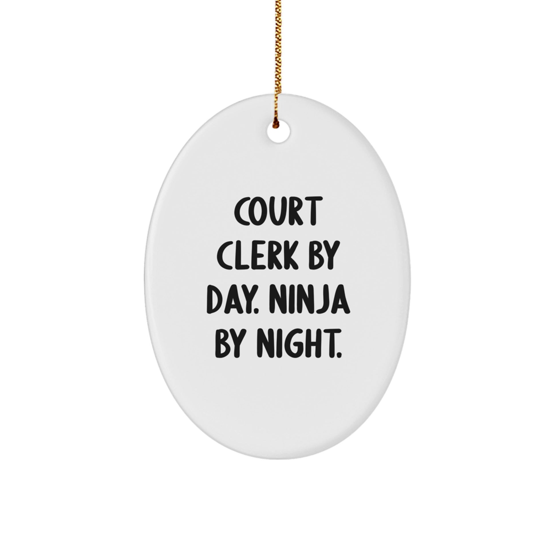Funny Court Clerk Gifts for Men - Court Clerk By Day Ninja By Night Oval Ornament, White, Christmas Unique Presents - Image 1
