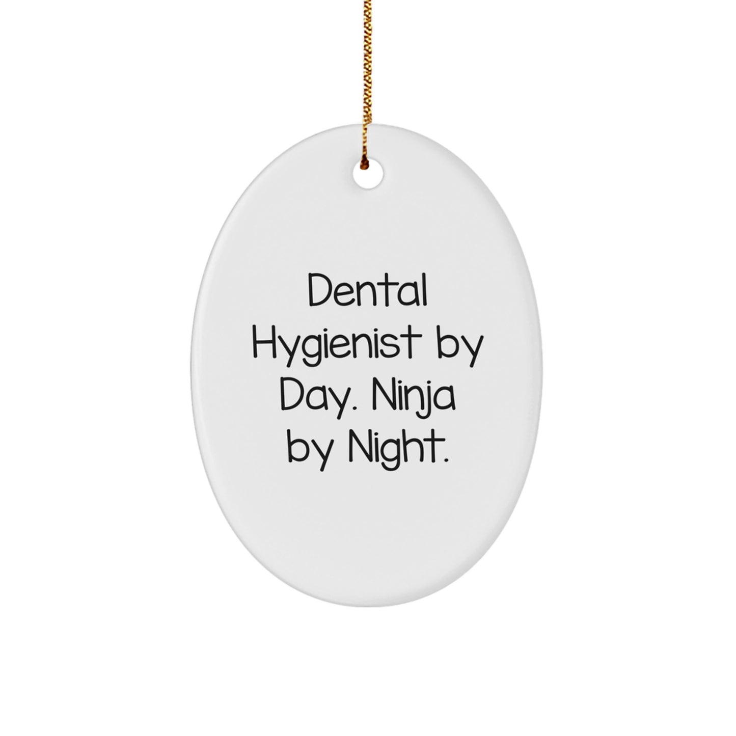 Funny Dental Hygienist Gifts for Men Christmas Unique Ornaments, Dental Hygienist by Day Ninja by Night Oval Ornament - Image 1