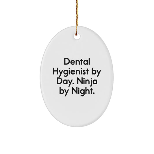 Funny Dental Hygienist Gifts from Friends - Oval Ornament By Day. Ninja By Night. for Christmas Unique Gifts - Image 1