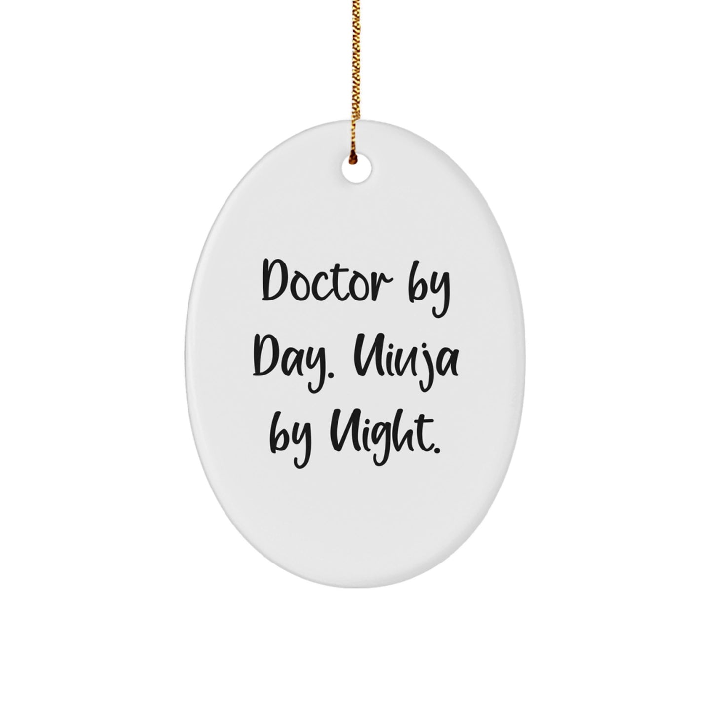 Funny Doctor Gifts from Friends for Men - Oval Ornament, 'Doctor By Day. Ninja By Night.' Christmas Unique Decor - Image 1