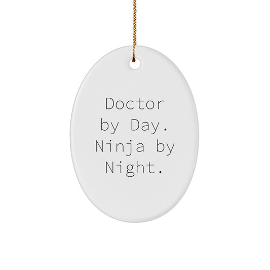 Funny Doctor By Day, Oval Ninja Night Decor for Christmas Unique Gifts from Family, Friends to Doctor - Image 1