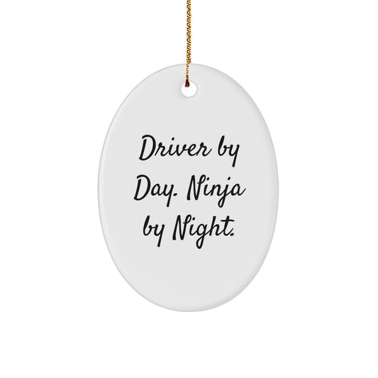 Gifts from Friends and Family, 'Driver By Day. Ninja By Night.' Oval Ornament for Christmas, Unique Driver Gifts for Men and Women - Image 1