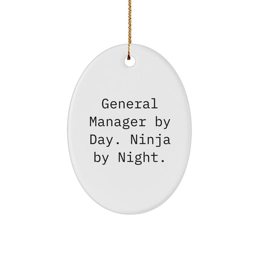 General Manager Gifts by Day, Ninja Oval Ornament with Funny Quote, Gifts from Family for Work Colleagues, Christmas Unique Gifts - Image 1