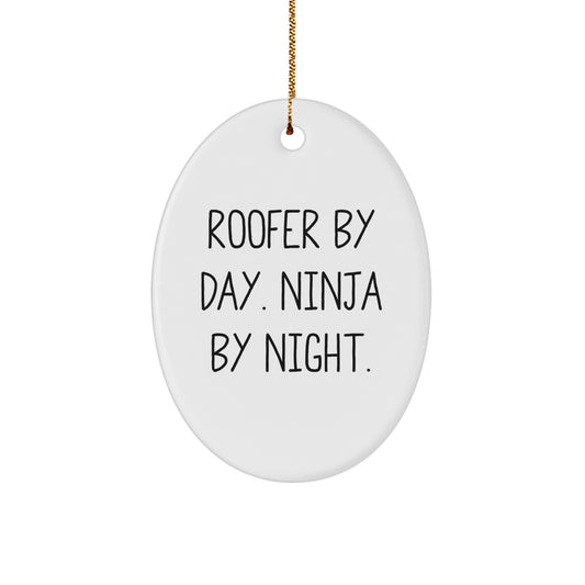 Funny Roofer Gifts from Men to Men - Roofer Oval Ornament - Christmas Unique Decorations - Image 1