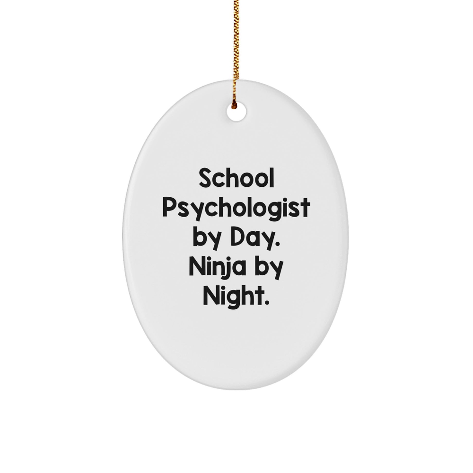 Gifts for School Psychologists, Funny Oval Ornaments from Men, Christmas Unique Gifts, School Psychologist By Day. Ninja By Night. - Image 1