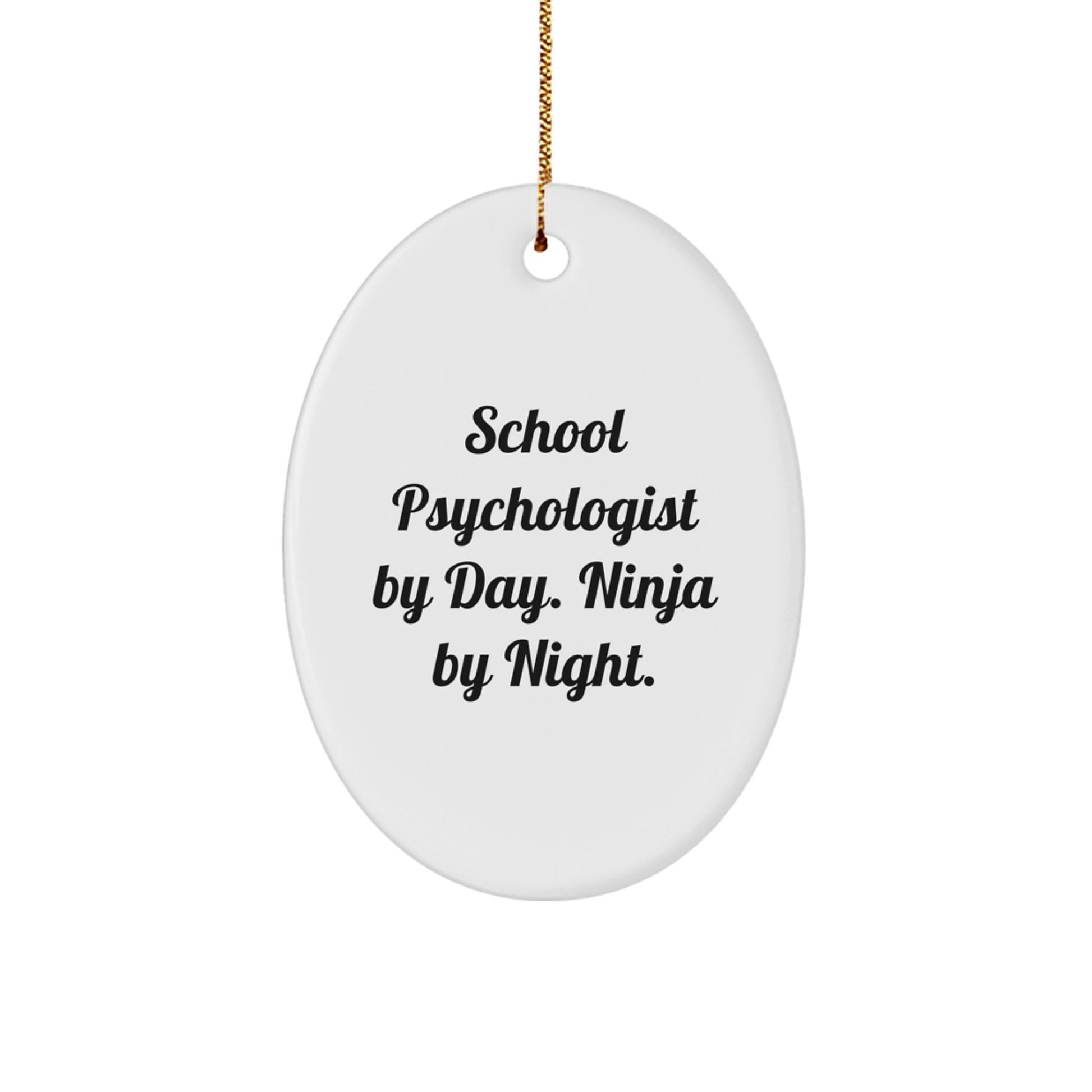 Funny School Psychologist Gifts for Men by Day, Ninja By Night Oval Ornament, Christmas Unique Gifts, Gifts from Friends to School Psychologist - Image 1