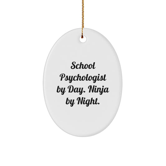 Funny School Psychologist Gifts for Men by Day, Ninja By Night Oval Ornament, Christmas Unique Gifts, Gifts from Friends to School Psychologist - Image 1
