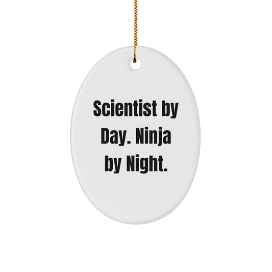 Funny Scientist Gifts, Scientist By Day. Ninja By Night. Oval Ornament, Christmas Unique Gifts for Scientist Friends and Family - Image 1