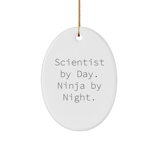 Funny Scientist Gifts from Men to Friends - Scientist By Day. Ninja By Night. Oval Ornament for Christmas Unique Gifts - Image 1
