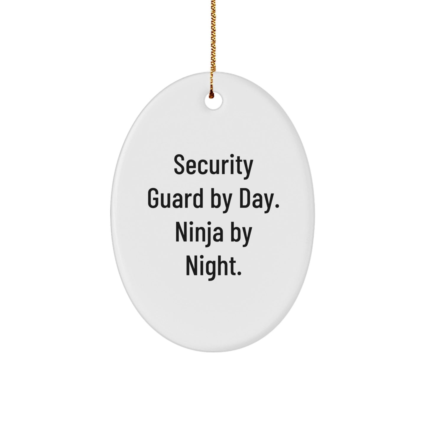 Funny Security Guard Gifts from Men - Oval Ornament for Security Guard By Day. Ninja By Night. Christmas Unique Presents - Image 1