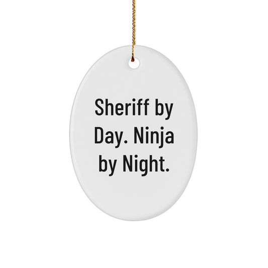 Funny Sheriff Gifts for Men - Sheriff By Day. Ninja By Night. Oval Ornament, Christmas Unique Gifts from Family - Image 1