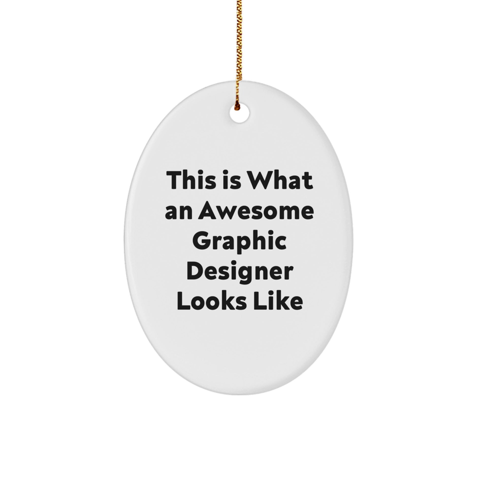 Funny Graphic Designer Gifts from Friends, Oval Christmas Ornaments for Graphic Designer Home Decor, Inspirational Quote for Graphic Designer - Image 1