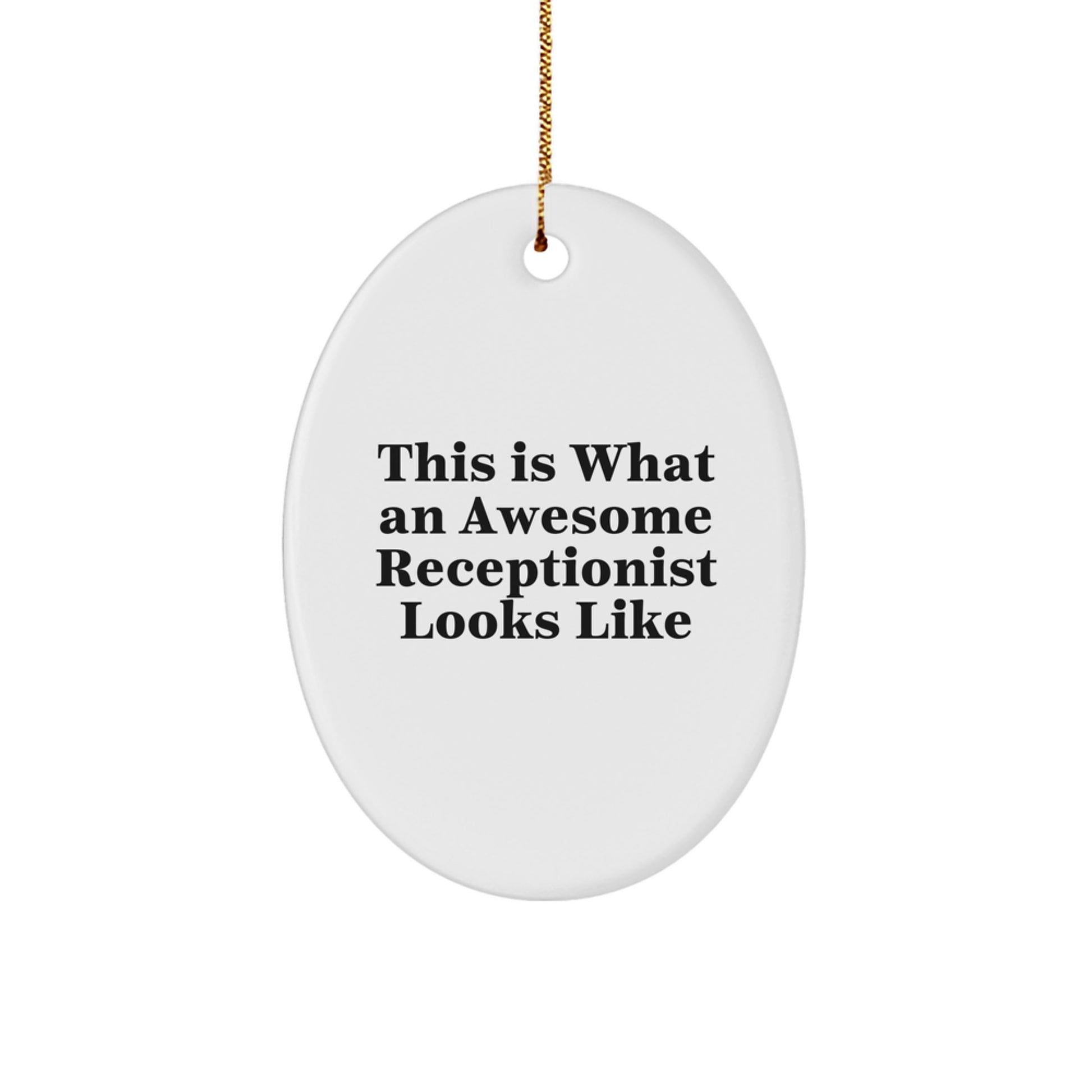 Funny Receptionist Gifts from Men, Woman, Friends, Coworkers, Family - This Is What An Awesome Receptionist Looks Like Oval Ornament for Christmas - Image 1