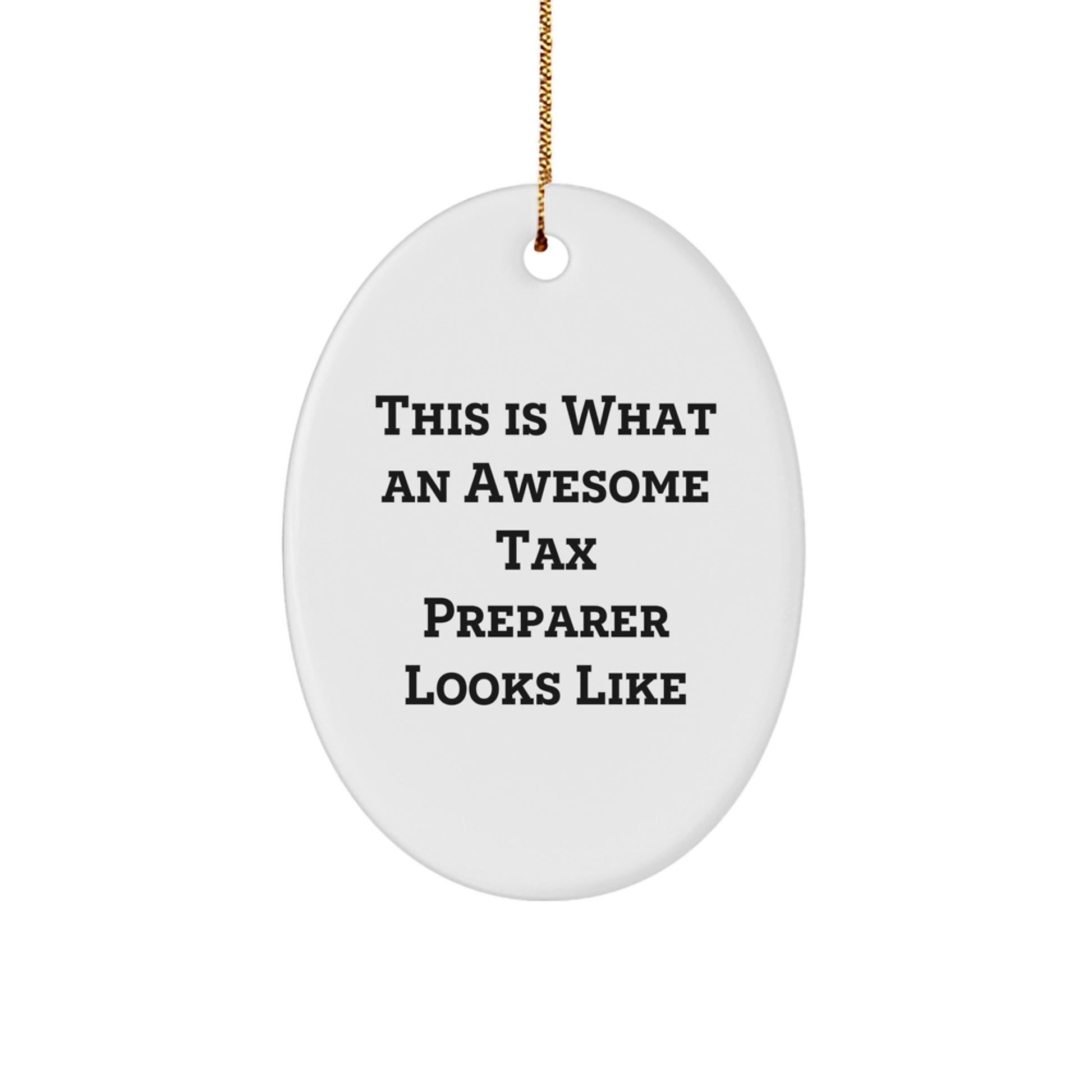 Tax Preparer Gifts from Friends, This Is What Awesome Looks Like, Oval Ornament, Christmas Unique Gifts - Image 1