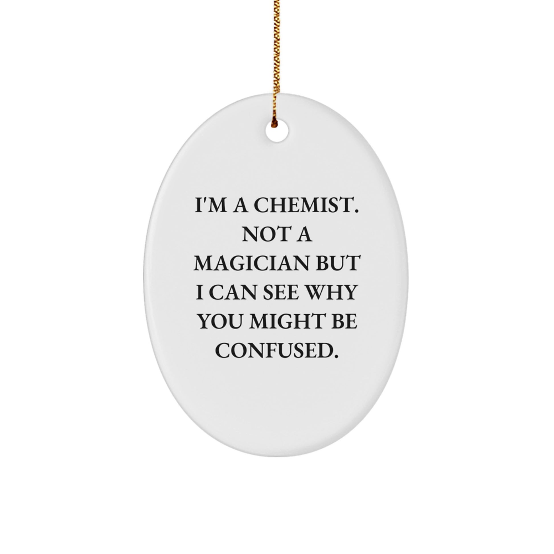 'Chemist's Magic' Oval Ornament, Gifts from Friends for Chemists, Christmas Unique Gifts - Image 1