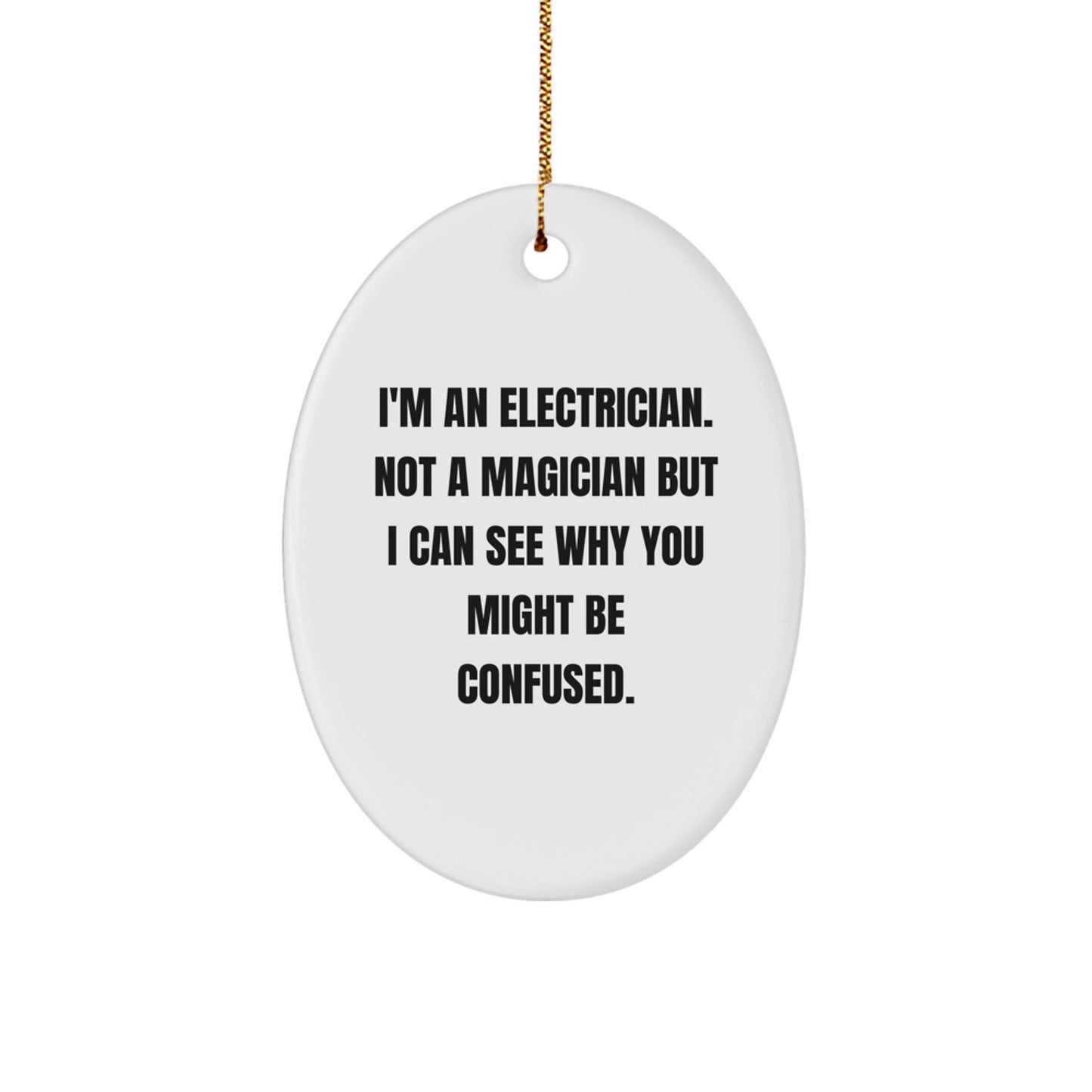 Funny Electrician Gifts from Friends, Oval Ornament for Electrician, Christmas Unique Gifts - Image 1