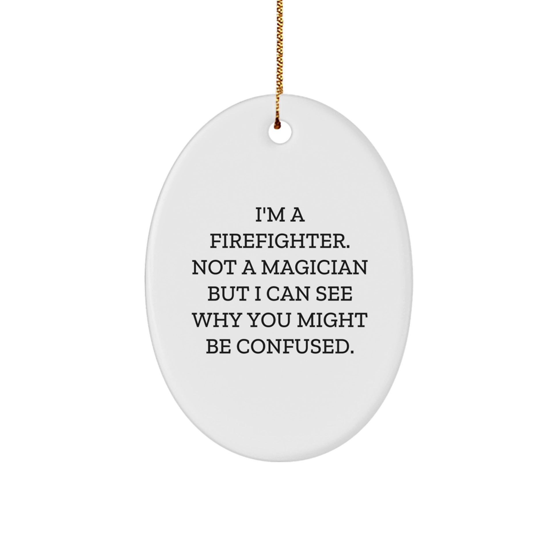 Gifts from Men for Firefighter Women Oval Ornament Funny Christmas Memorable Present - Image 1