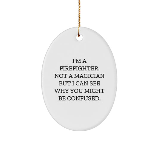 Gifts from Men for Firefighter Women Oval Ornament Funny Christmas Memorable Present - Image 1