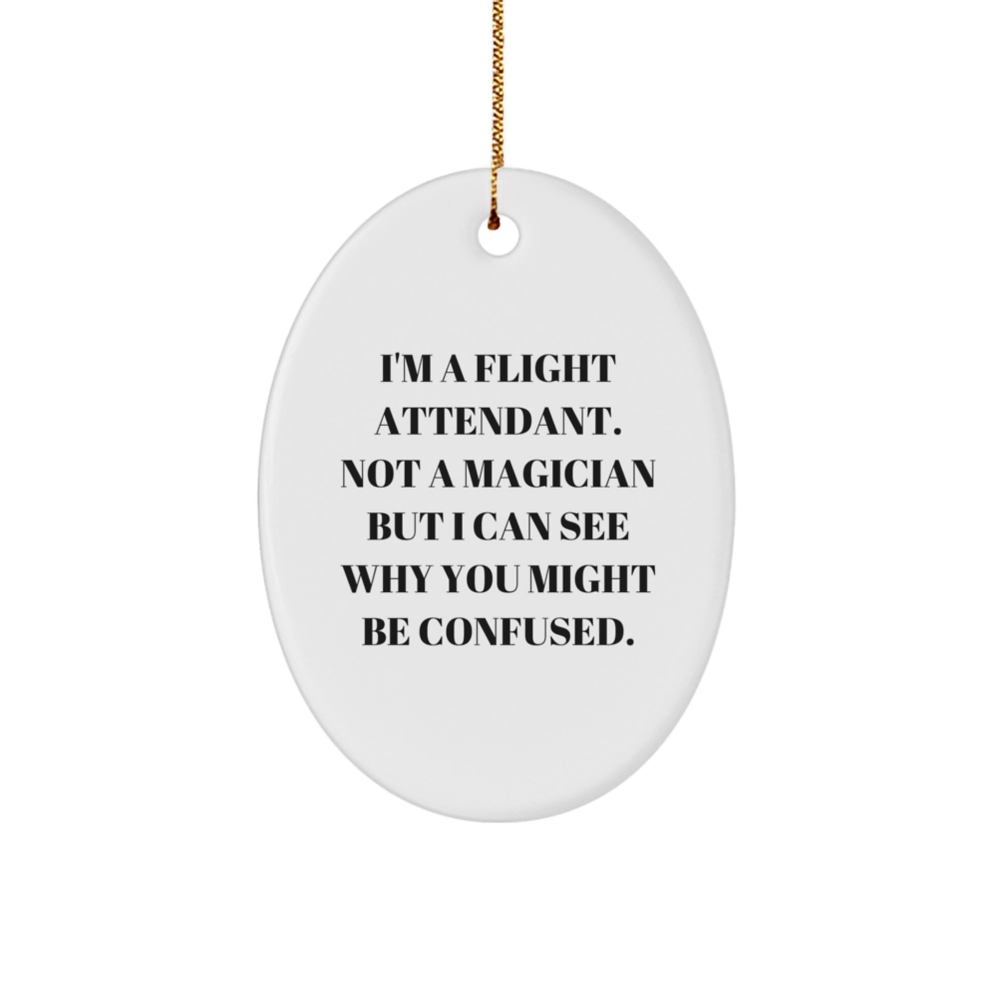 Funny Flight Attendant Oval Ornament Gifts from Friends for Flight Attendant, Christmas Unique Gifts for Coworkers, Christmas Unique Gift for Flight Attendant - Image 1