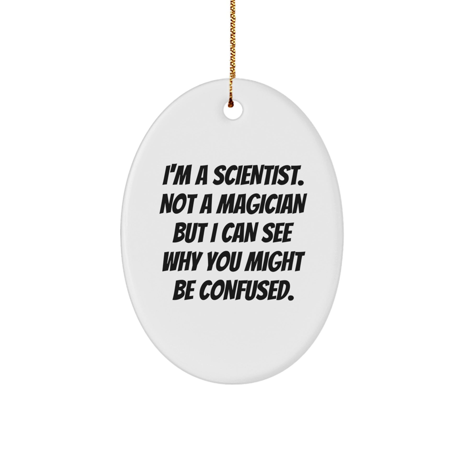 Funny Scientist Gifts for Men from Friends - Oval Ornament Christmas Unique - Image 1