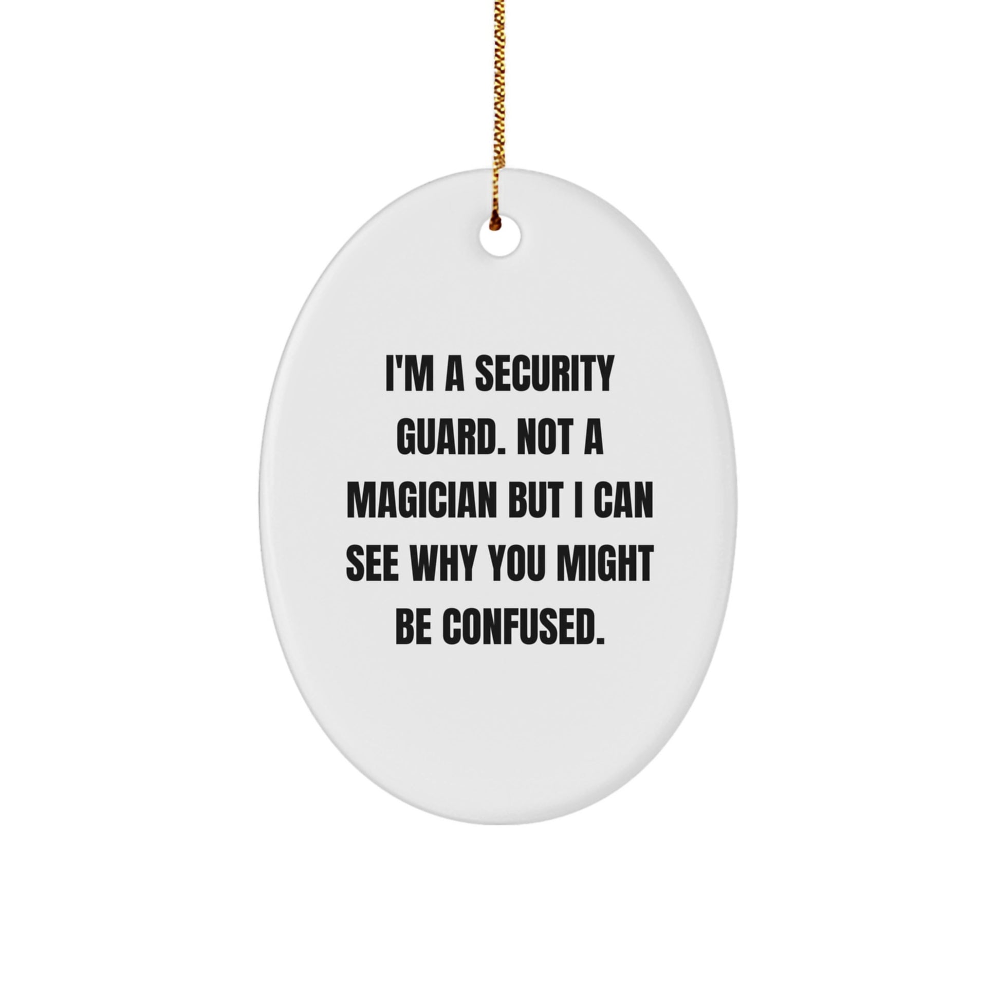 Funny Security Guard Oval Ornament Gifts for Men, Gifts from Friends or Coworkers, Christmas Unique Decorations - Image 1