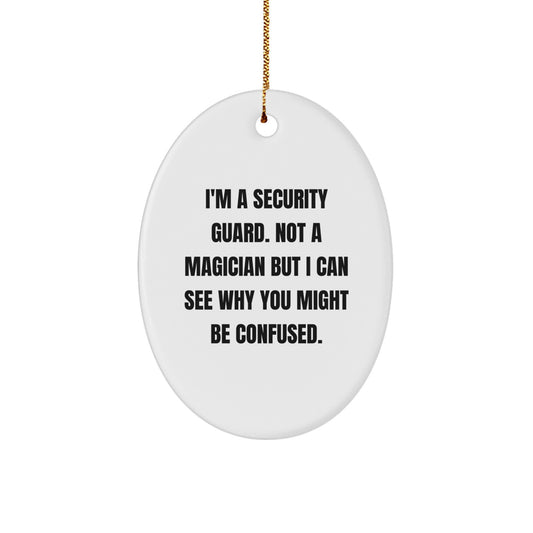 Funny Security Guard Oval Ornament Gifts for Men, Gifts from Friends or Coworkers, Christmas Unique Decorations - Image 1