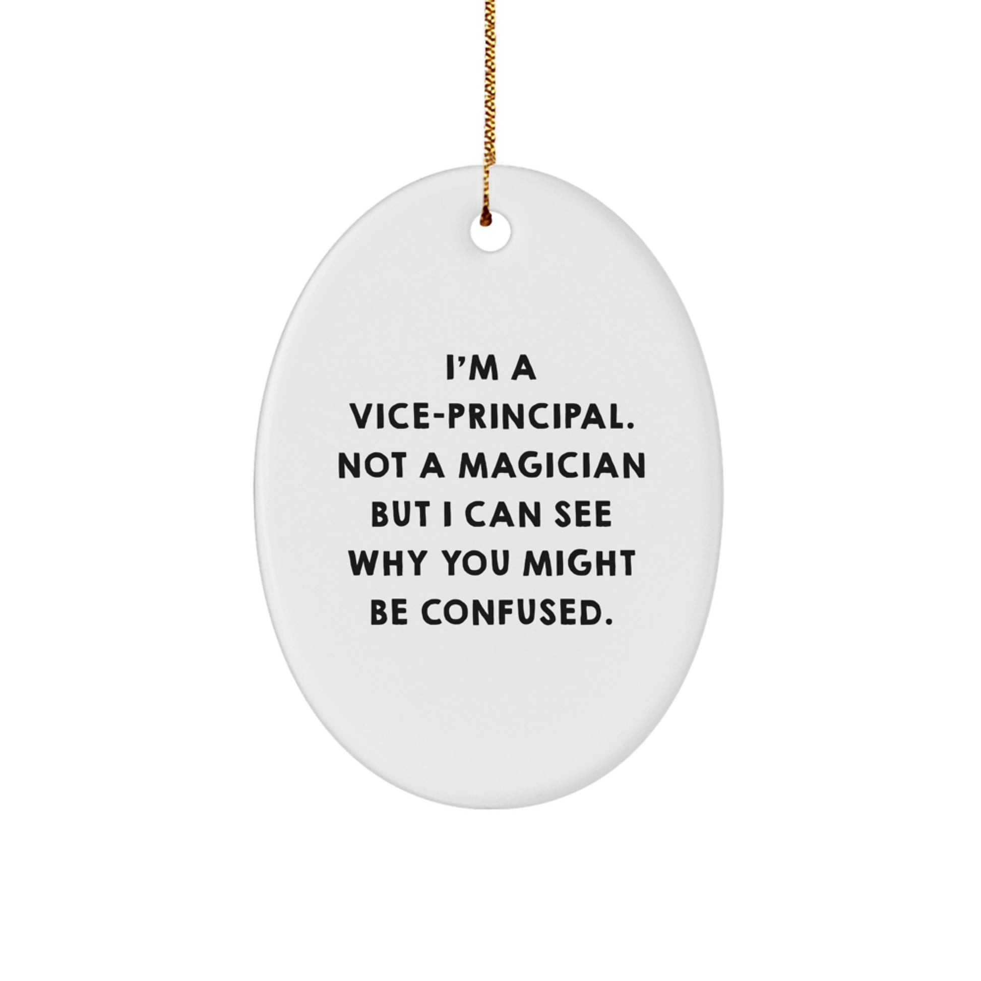 Funny Vice-principal Oval Ornament Gifts from Friends for Vice-principal, Vice-principal Decorations, Gift for Vice-principal Men, Vice-principal Christmas Unique Gifts - Image 1