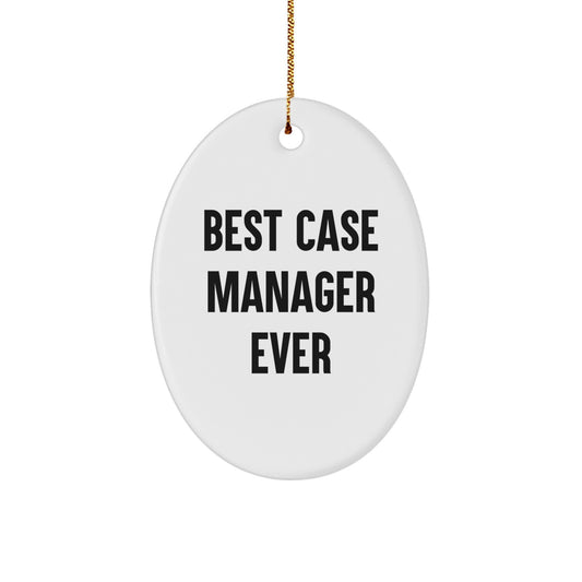 Funny Case Manager Gifts, Best 'Case Manager Ever' Oval Ornament, Christmas Unique Gifts from Friends, Best Case Manager Ever Ornament for Coworkers, Men, Women, Case Manager - Image 1
