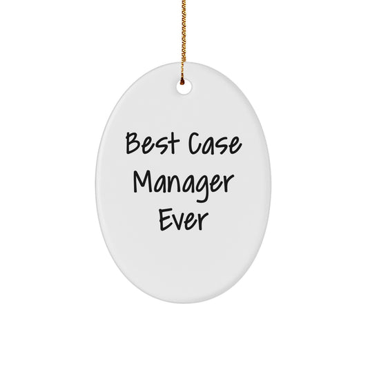Gifts from Coworkers to Celebrate Best 'Case Manager Ever' - Funny Oval Christmas Ornament for Case Manager Gifts - Image 1