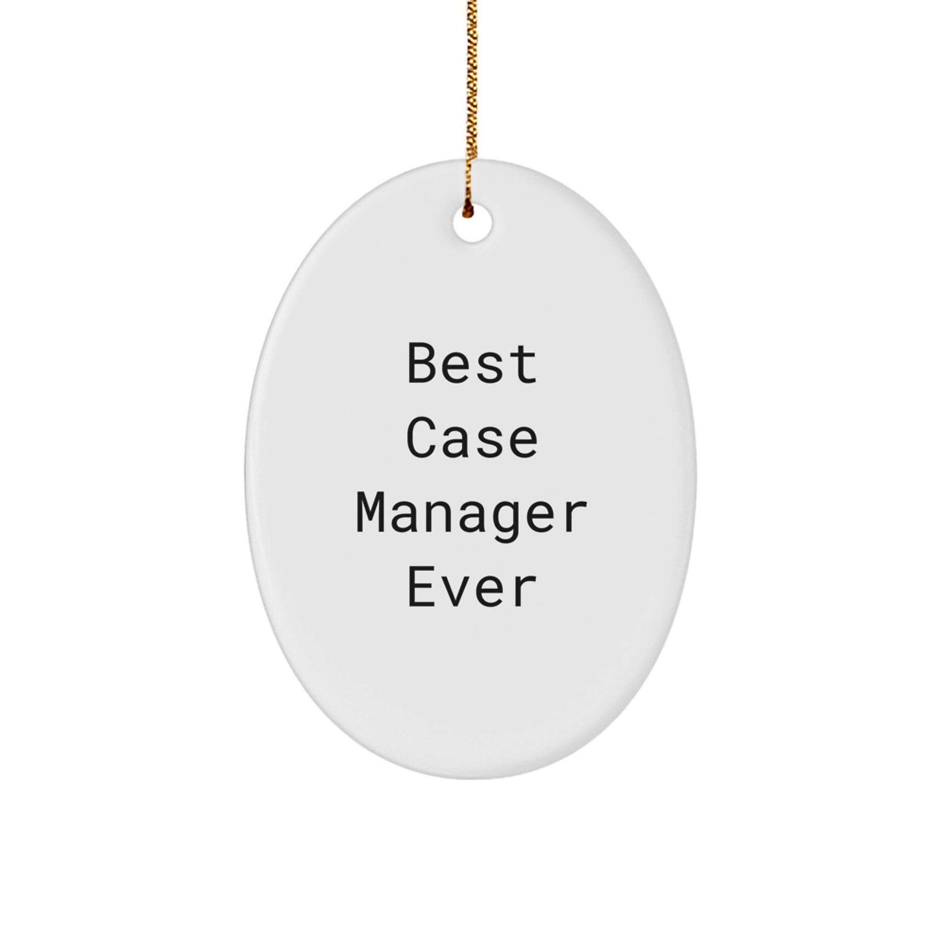 Funny Case Manager Gifts from Family, Best Case Manager Ever Oval Ornament for Men, Unique Christmas Unique Gifts for Case Manager - Image 1