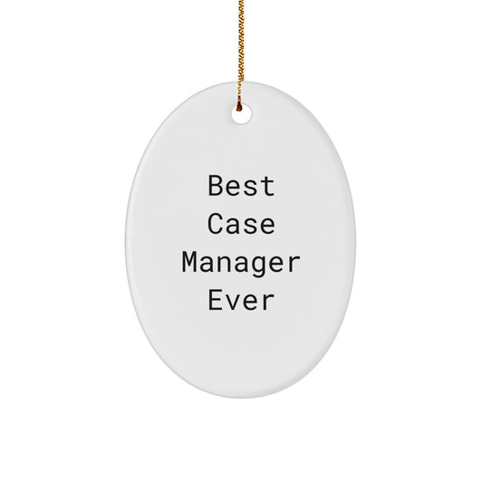 Funny Case Manager Gifts from Family, Best Case Manager Ever Oval Ornament for Men, Unique Christmas Unique Gifts for Case Manager - Image 1