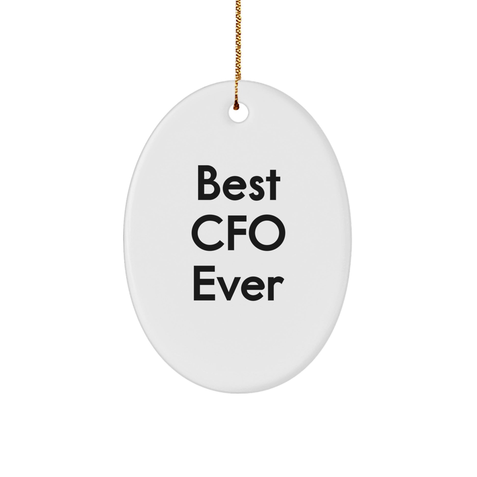 A Fun 'Best CFO Ever' Oval Ornament for Christmas Unique Gifts from Family to CFO, a Perfect Unique Gift for CFO Men or Women Friends Coworkers - Image 1