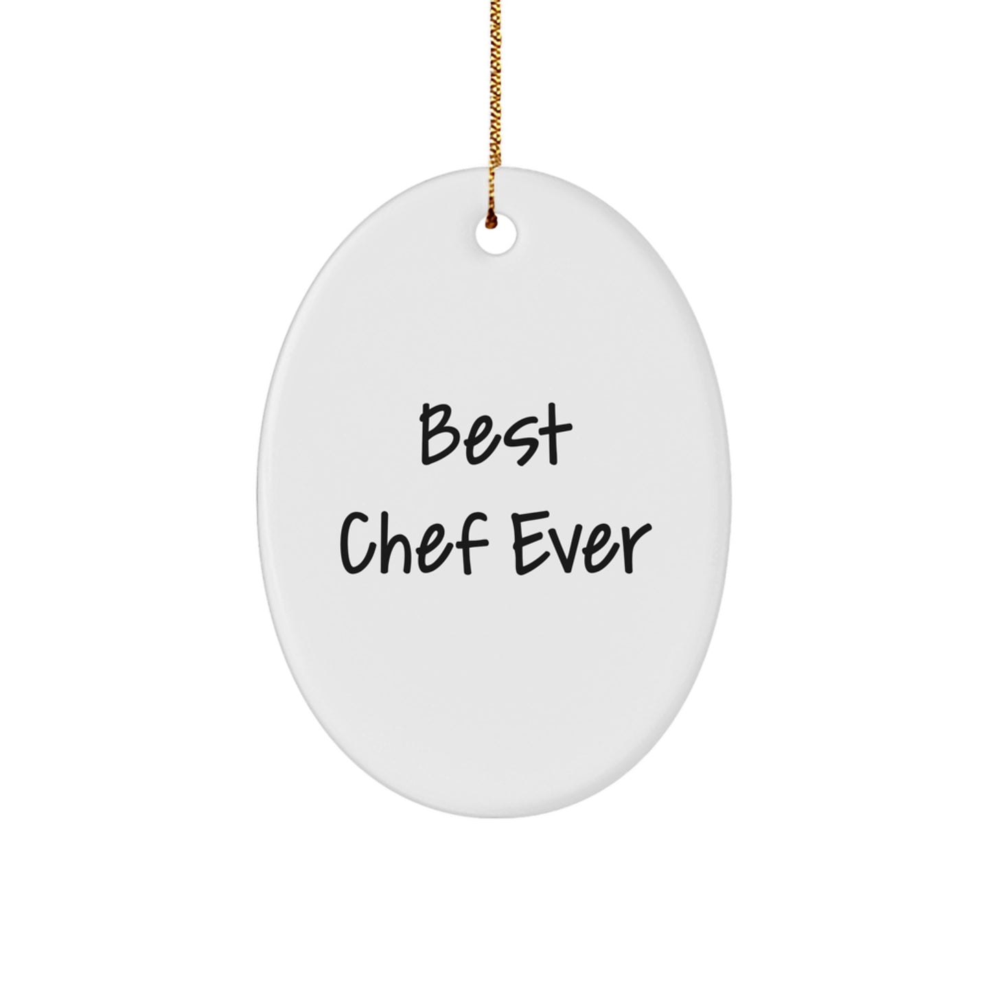Funny Chef Gifts for Men, Christmas Unique Oval Ornament from Best Chef Ever - Image 1
