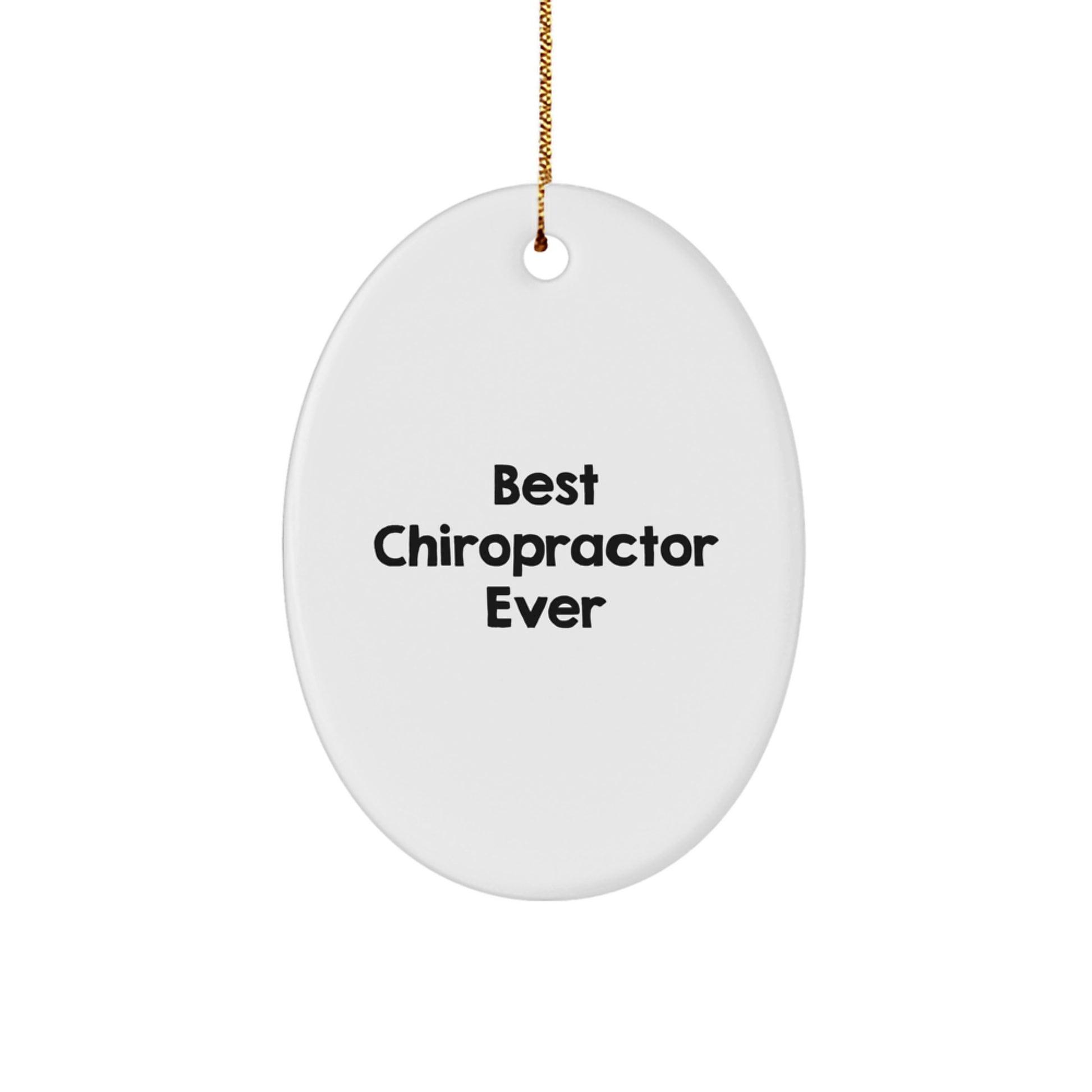 Funny Chiropractor Gifts, Oval Ornament for Chiropractor, Best Chiropractor Ever, Christmas Unique Gifts from Friends to Chiropractor - Image 1