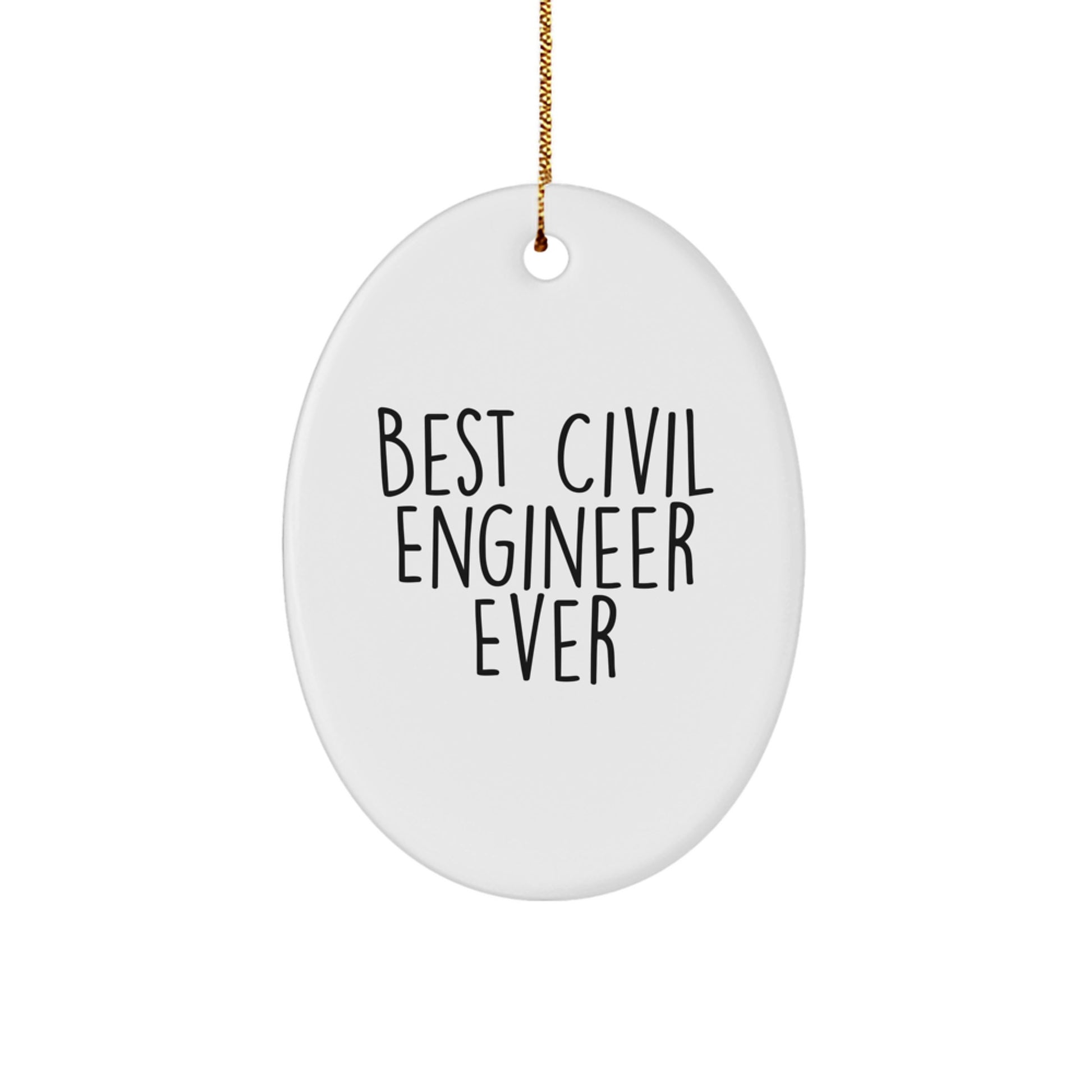 Civil Engineer Gifts from Men, Funny Oval Ornament for Civil Engineers, Best Civil Engineer Ever Christmas Unique Gifts - Image 1