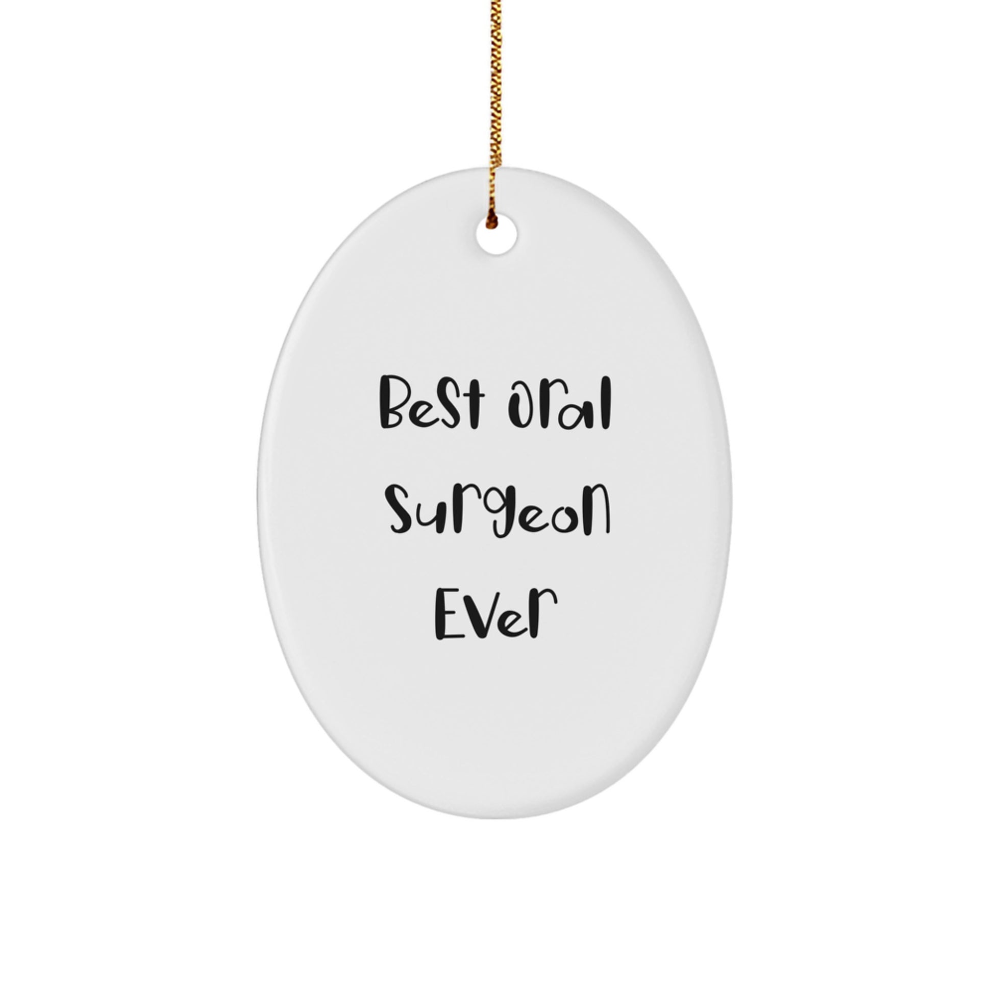 Funny Oral Surgeon Gifts from Men for Friends - Best Oral Surgeon Ever Oval Ornament, Christmas Unique Decorations - Image 1