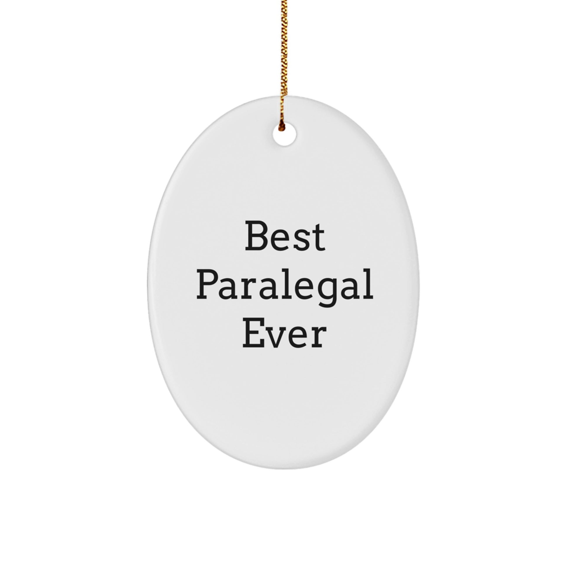 Funny Paralegal Gifts for Christmas - Best Paralegal Ever Oval Ornament, Perfect for Friends and Family - Image 1