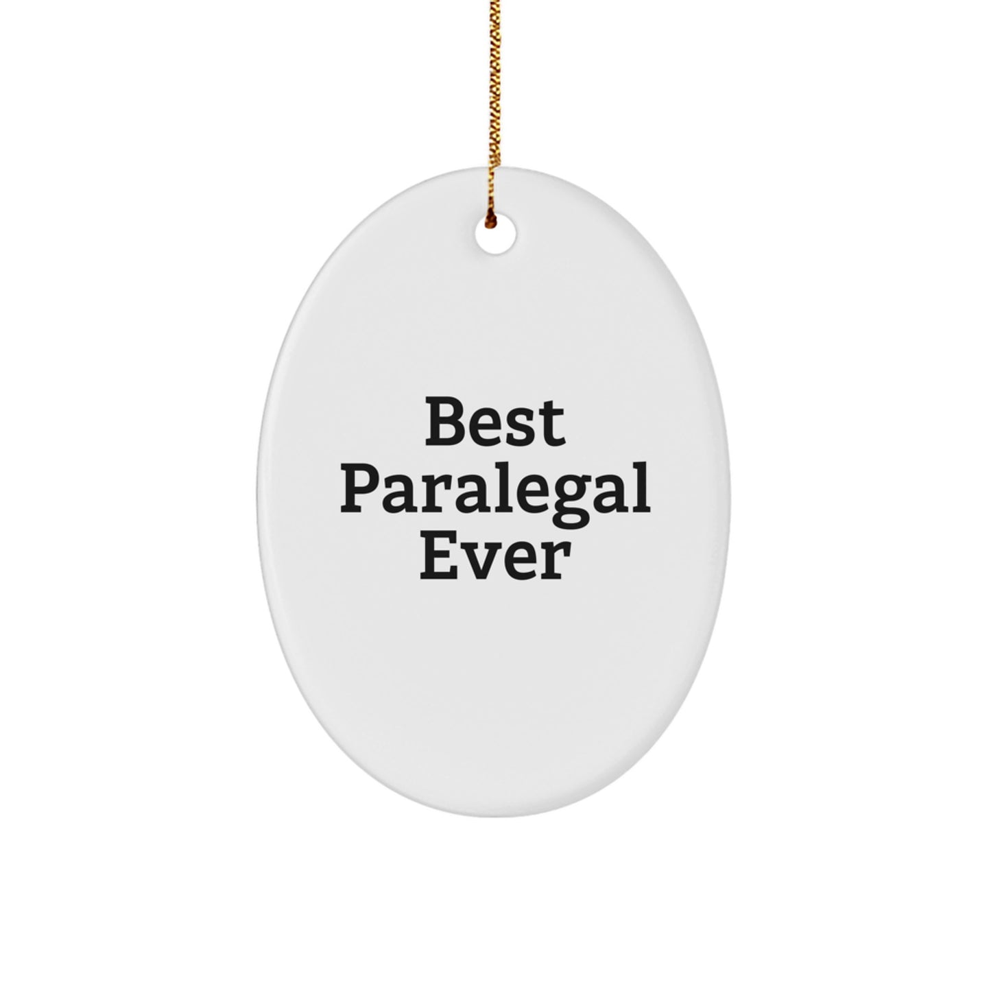 Funny Paralegal Gifts for Paralegal, Christmas Unique Gifts from Family, 'Best Paralegal Ever' Oval Ornament - Image 1
