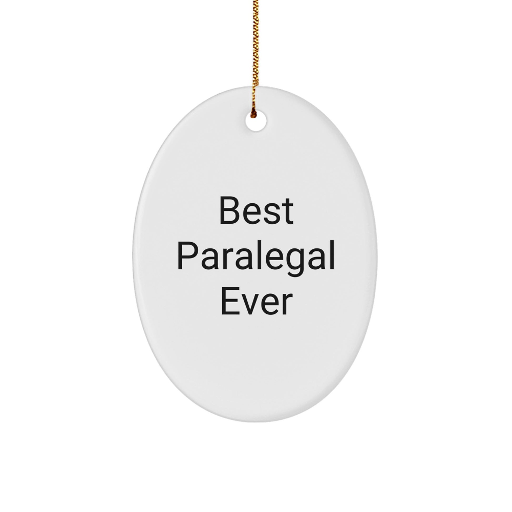 Funny Paralegal Gifts for Paralegal, Oval Ornament Christmas Unique Gifts from Family to Friends, 'Best Paralegal Ever' Quote - Image 1