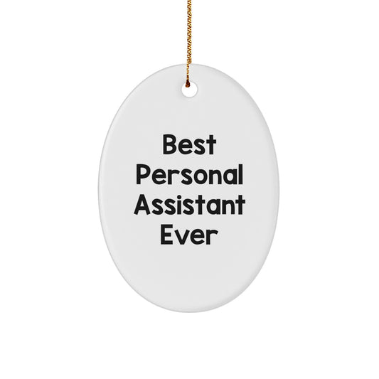 Funny Personal Assistant Gifts from Friends for Men - Best Personal Assistant Ever Oval Ornament, White, Christmas Unique Gifts - Image 1