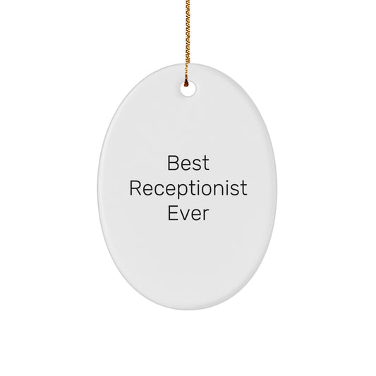 Funny Receptionist Gifts for Christmas, Best Receptionist Ever Oval Ornament for Women, Cute and Inspirational Office Decor - Image 1
