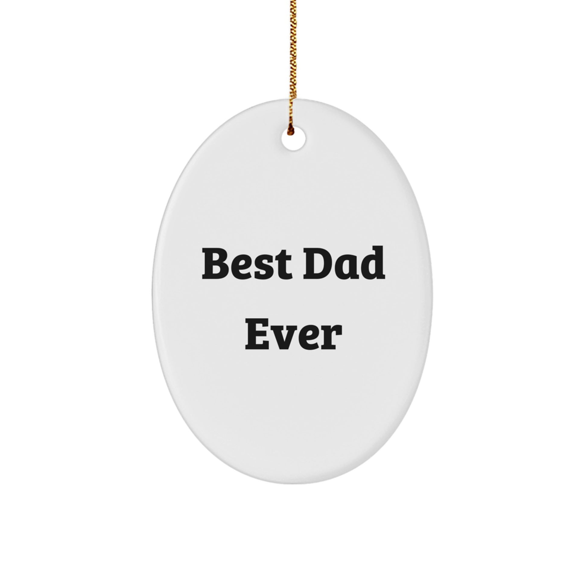 Funny Dad Gifts from Family, Best Dad Ever Oval Ornament, Unique Christmas Memorable Presents for Him - Image 1