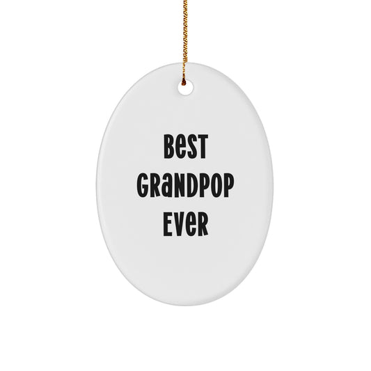 Funny Grandpop Gifts for Men Unique Oval Ornament from Family, Best Grandpop Ever Christmas Decorations - Image 1