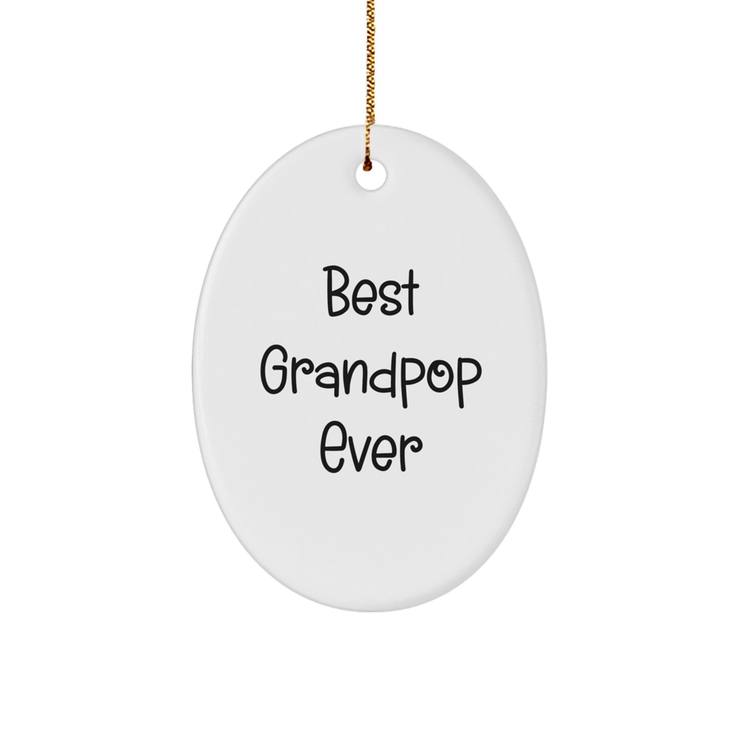 Grandpop Gifts for Men Funny Oval Ornament Best Grandpop Ever Gift from Family - Image 1