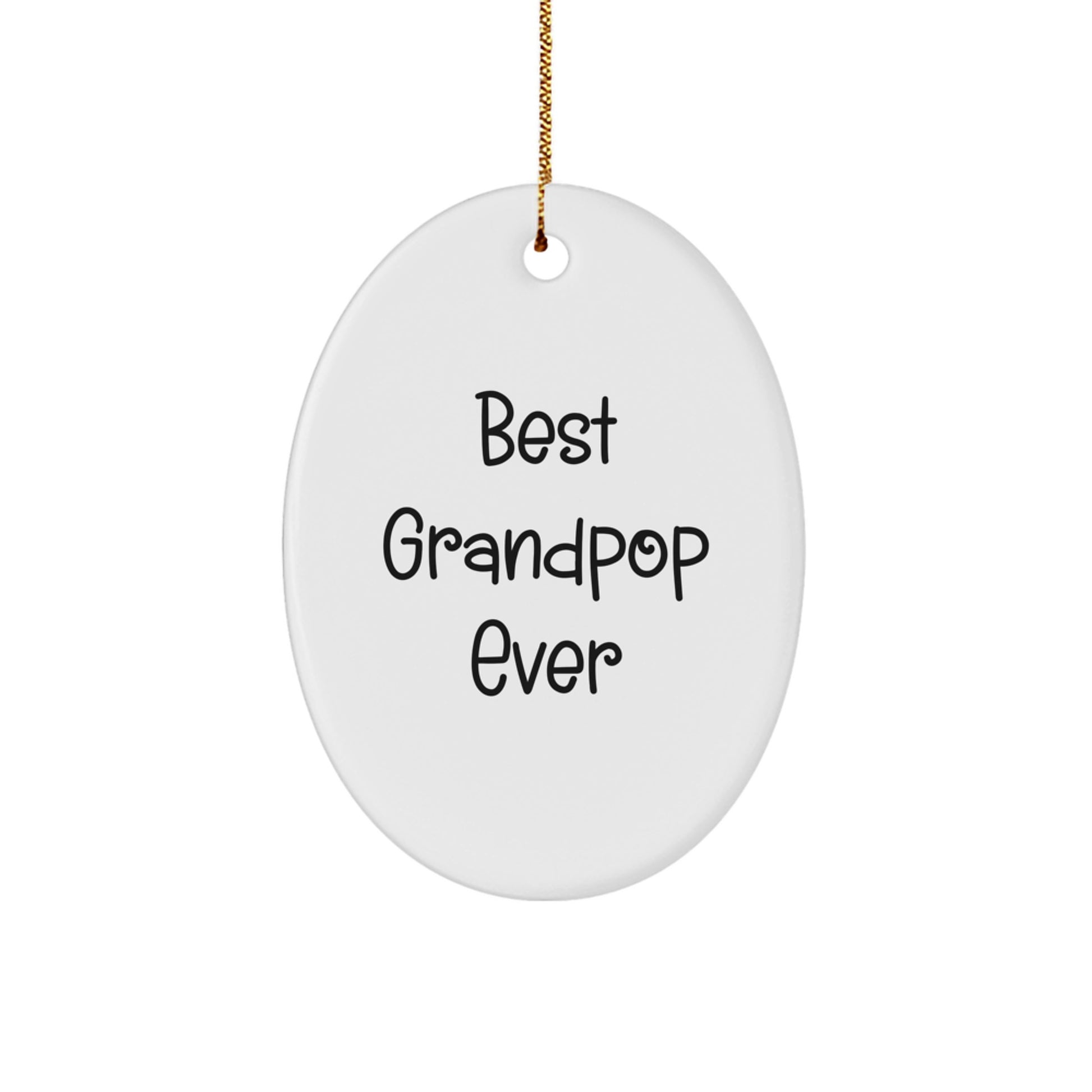 Grandpop Gifts for Men Funny Oval Ornament Best Grandpop Ever Gift from Family - Image 1