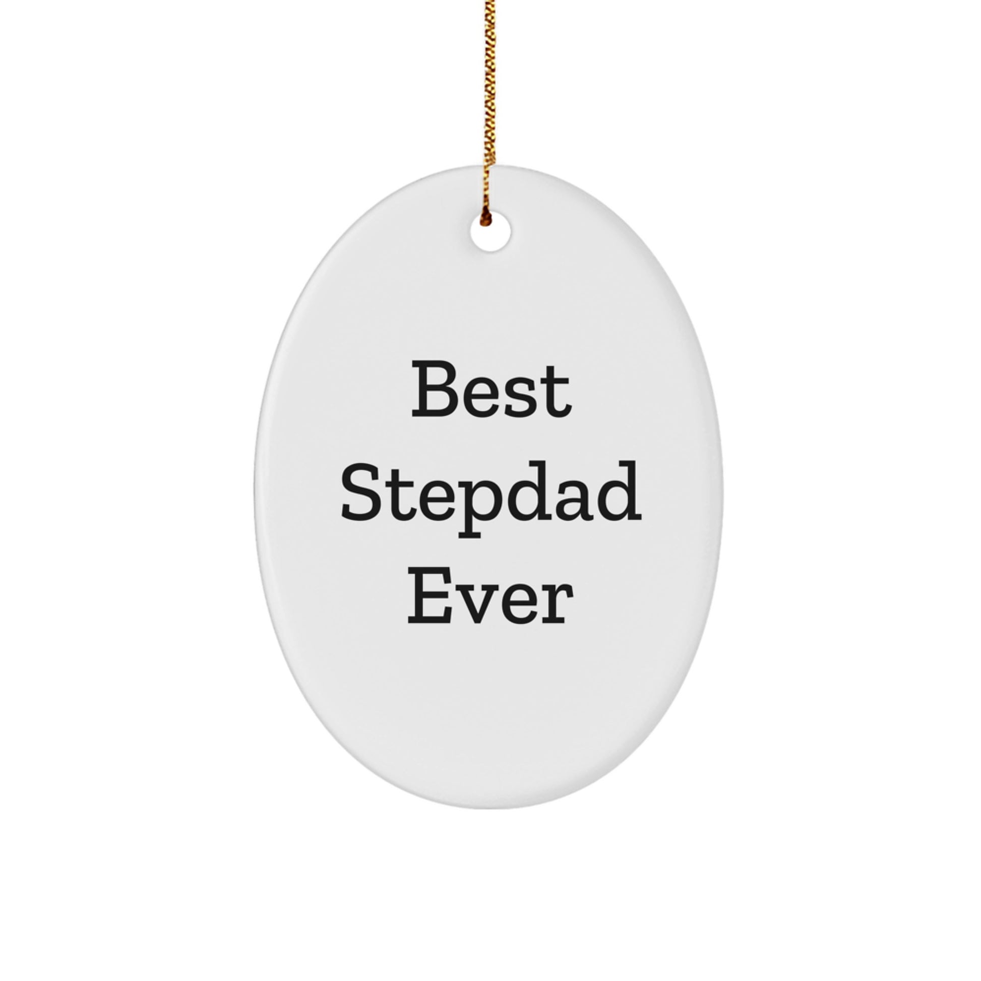 Funny Stepdad Gifts from Family - Best Stepdad Ever Oval Ornament - Christmas Unique Gifts for Stepdads - Image 1