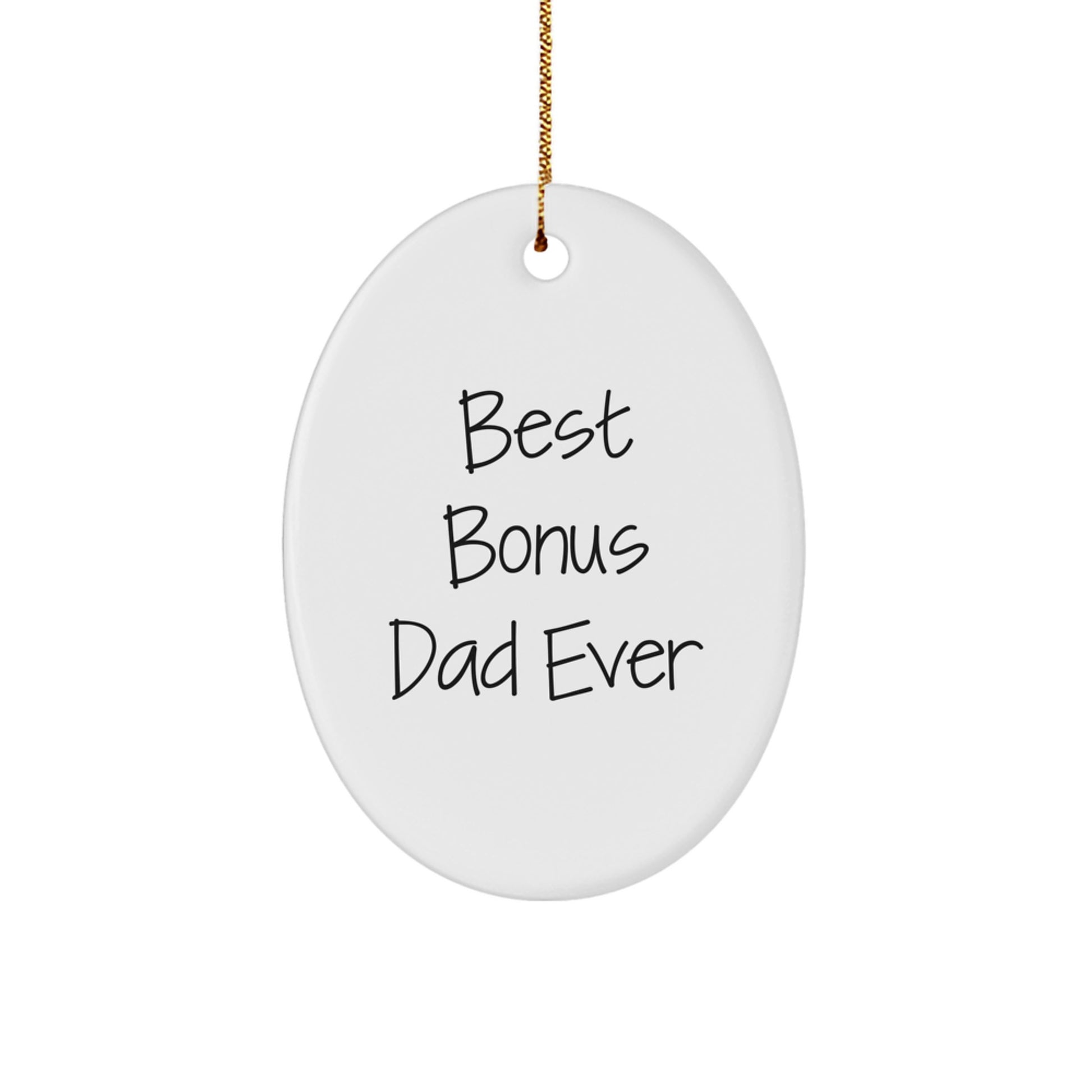 Funny Bonus Dad Gifts - 'Best Bonus Dad Ever' Oval Ornament, Christmas Unique Gifts from Friends to Bonus Dad - Image 1