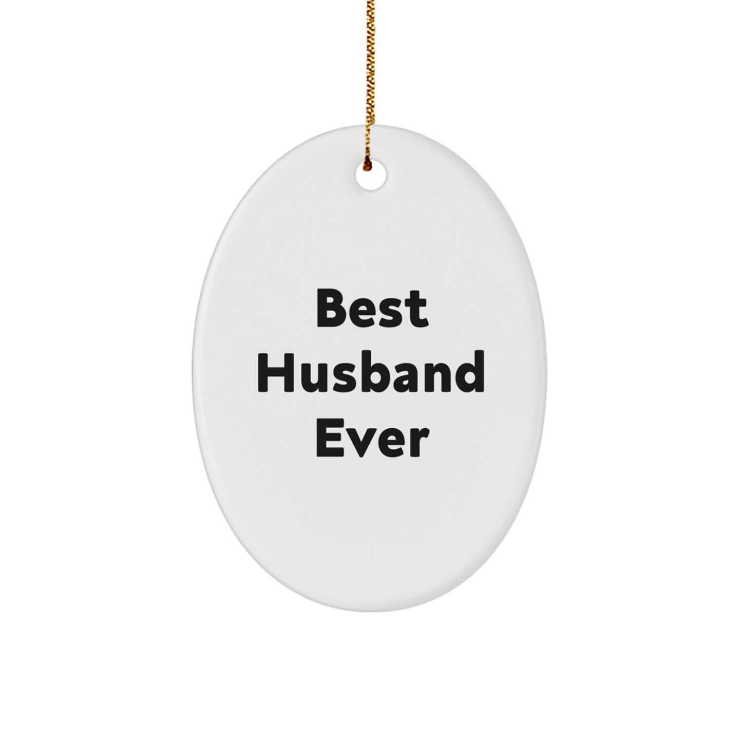 Funny Husband Gifts: Best Husband Ever Oval Ornament, Gifts from Friends for Husband, Unique Christmas Unique Gifts for Men - Image 1
